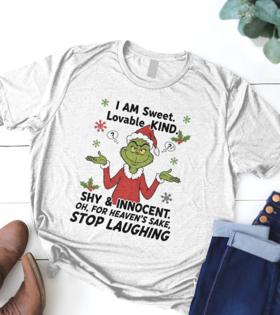 Grinch Santa Hat Sweet Lovable Kind Shy Innocent Stop Laughing T-Shirt