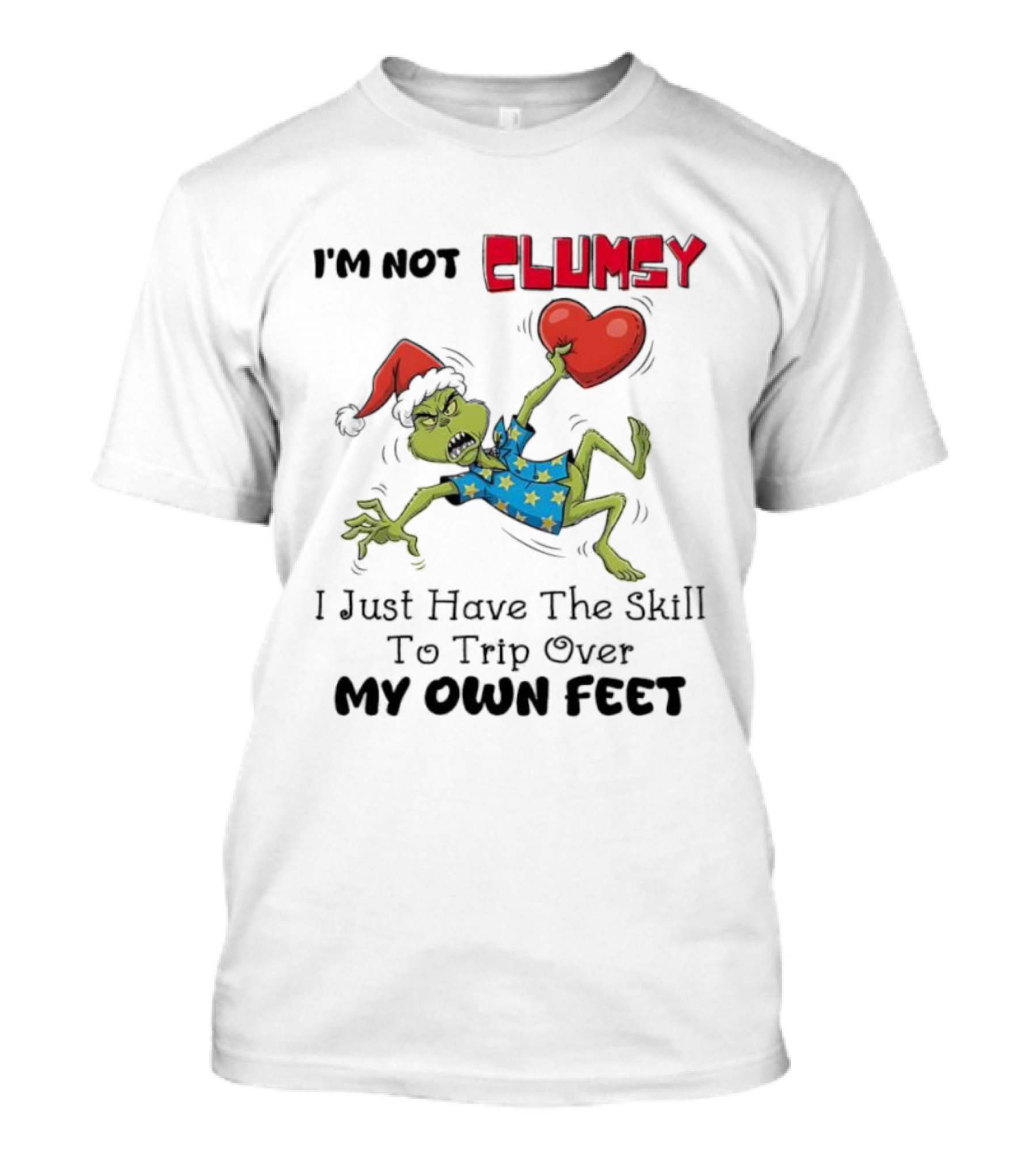 I'm Not Clumsy Grinch Santa Hat I Just Have The Skill To Trip Over My Own Feet T-Shirt