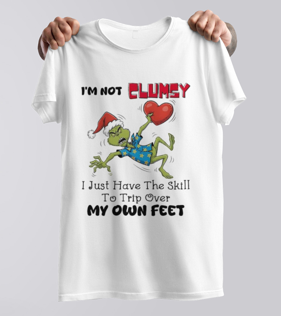I'm Not Clumsy Grinch Santa Hat I Just Have The Skill To Trip Over My Own Feet T-Shirt
