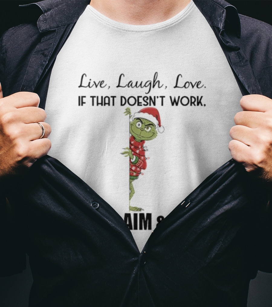 Grinch Santa Hat Live Laugh Love Load Aim Fire Holiday Humor T-Shirt