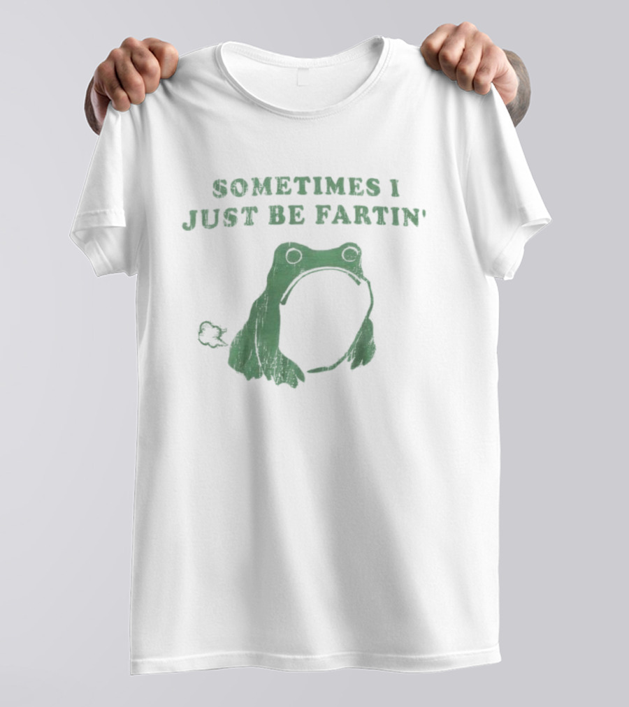 Sometimes I Just Be Fartin Frog Graphic T-Shirt