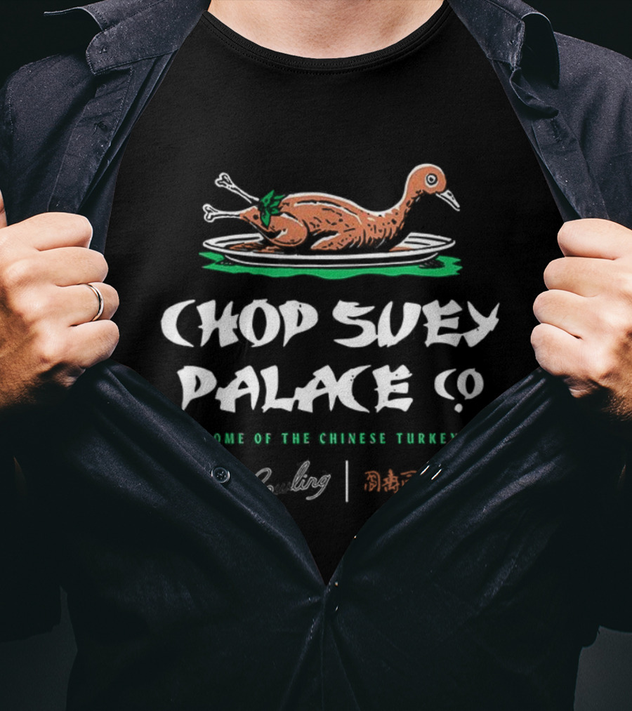 Chop Suey Palace Co A Christmas Story Home Of The Chinese Turkey T-Shirt