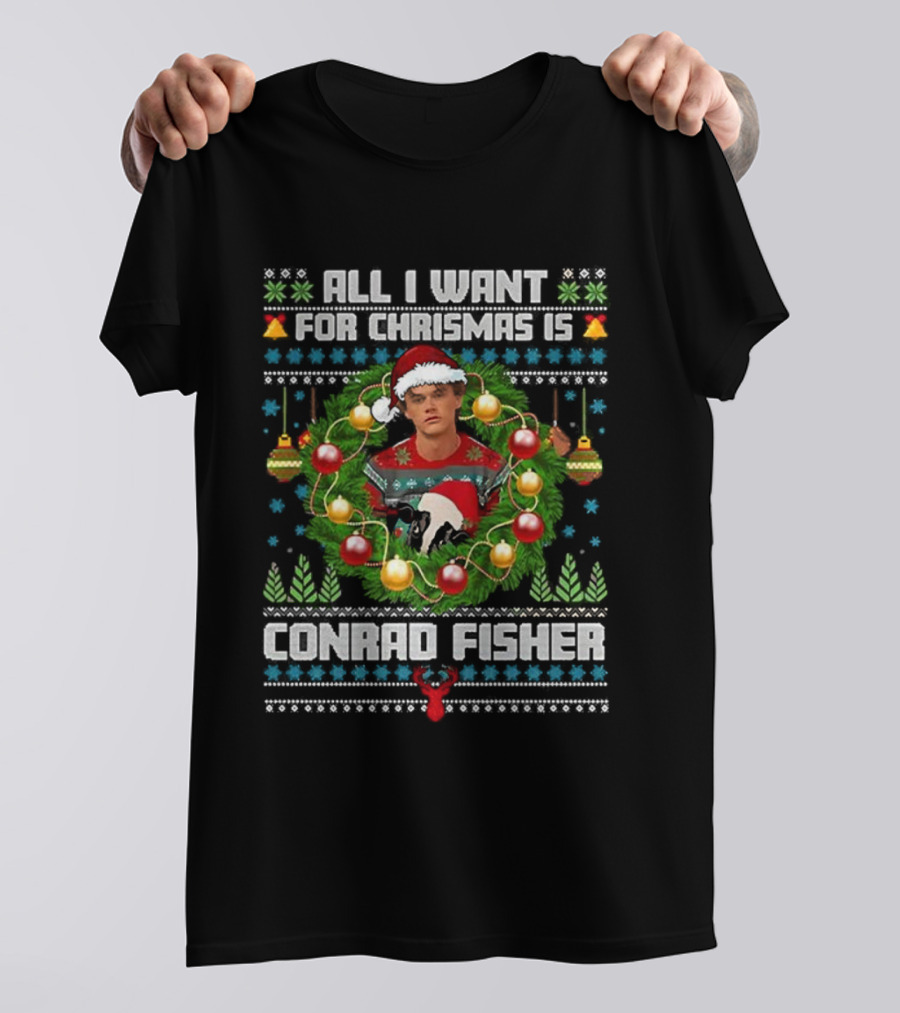 All I Want For Christmas Is Conrad Fisher The Summer I Turned Pretty Holiday Sweater T-Shirt