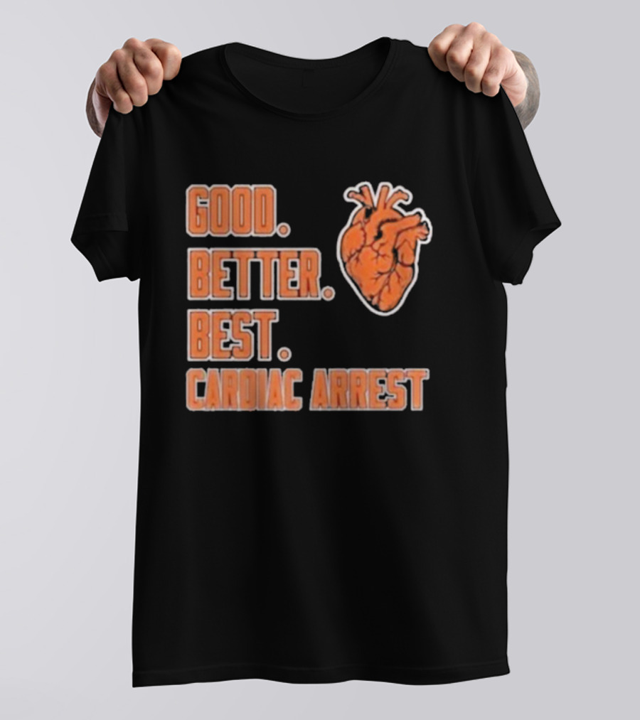 Chicago Bears Good Better Best Cardiac Arrest Heart T-Shirt