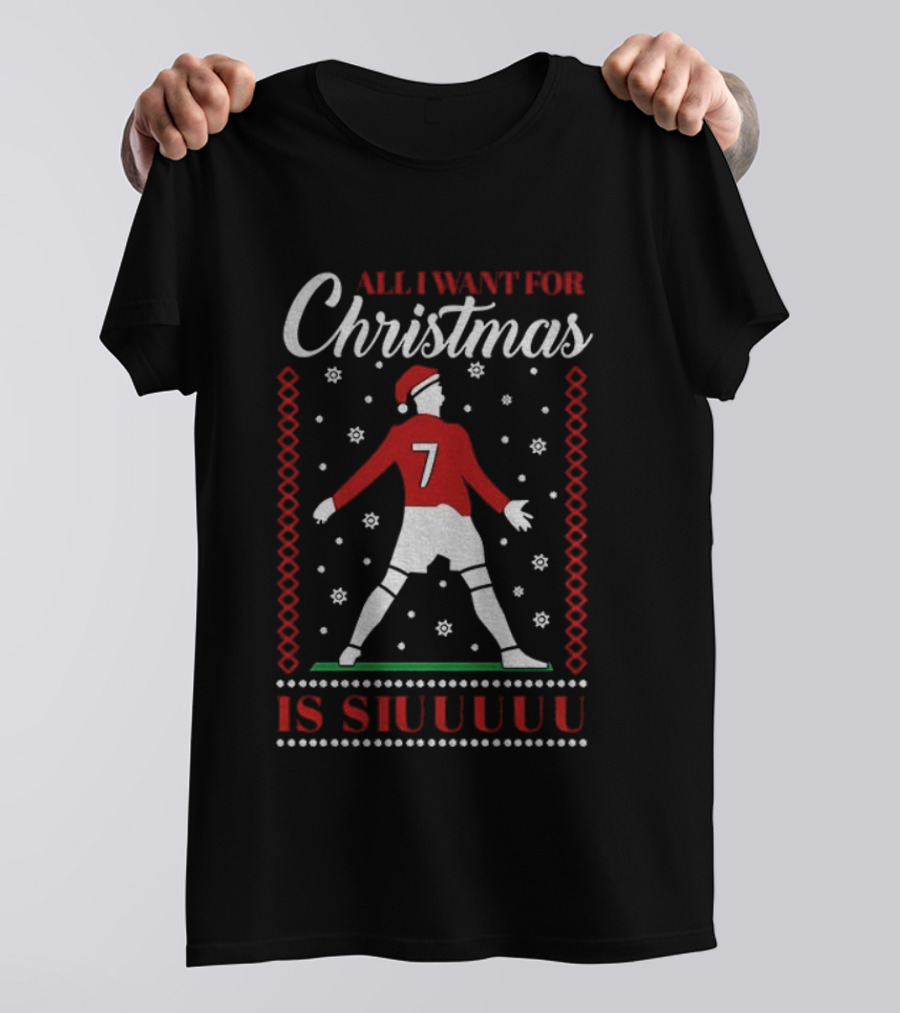 All I Want For Christmas Is Siuuu Soccer Number 7 Holiday Spirit T-Shirt