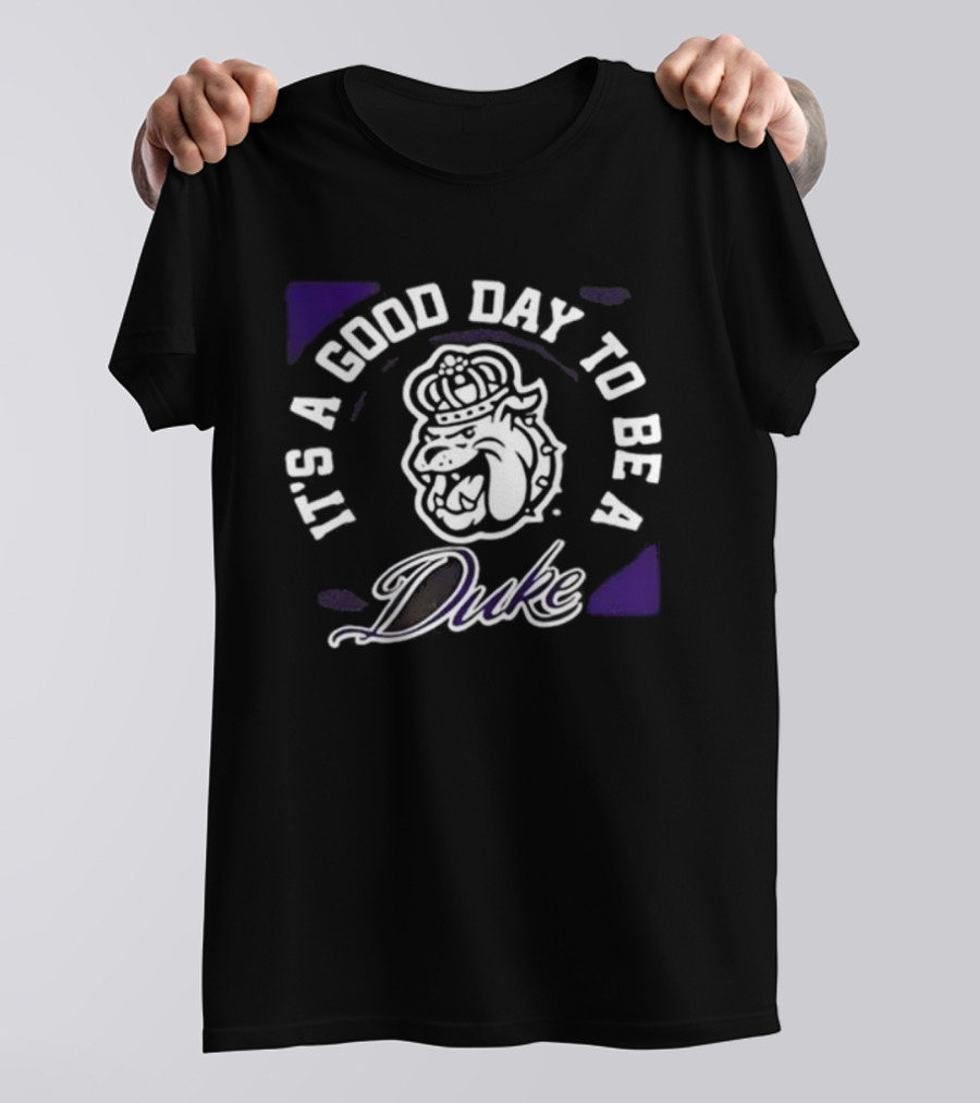 It's A Good Day To Be A Dukes Football James Madison University T-Shirt