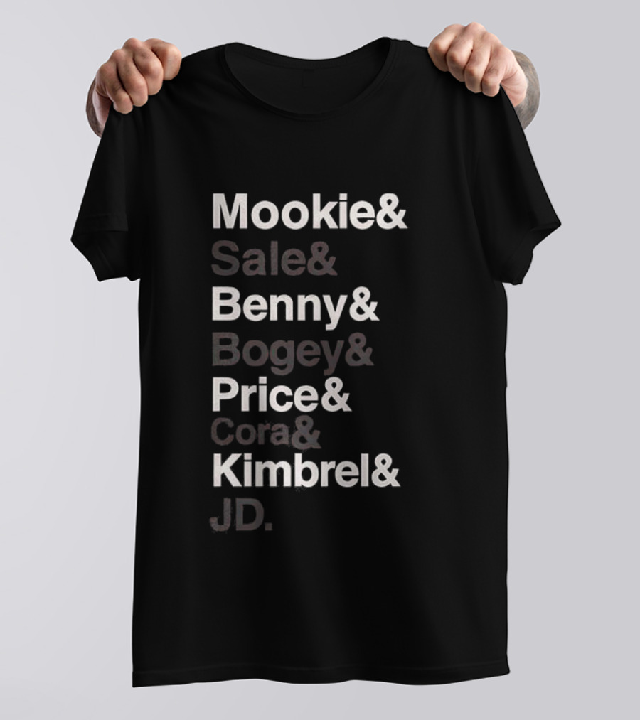 Mookie Sale Benny Bogey Price Cora Kimbrel JD Team Roster Tribute T-Shirt