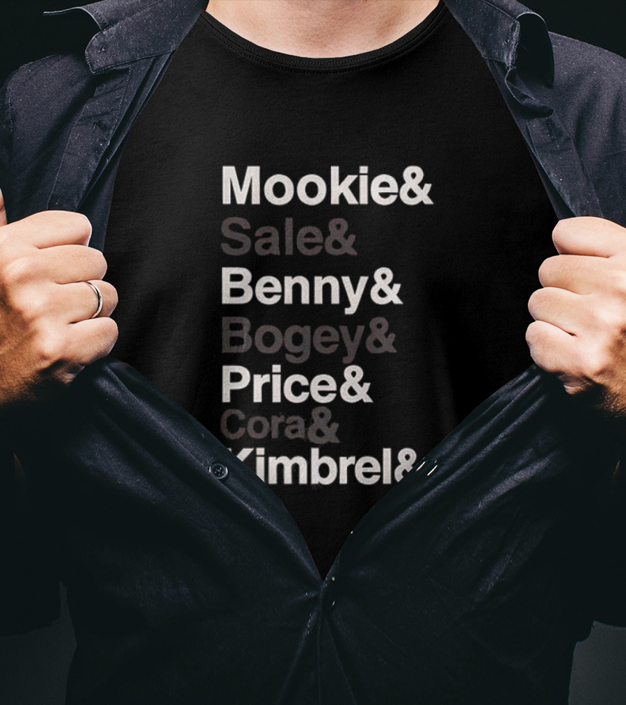 Mookie Sale Benny Bogey Price Cora Kimbrel JD Team Roster Tribute T-Shirt