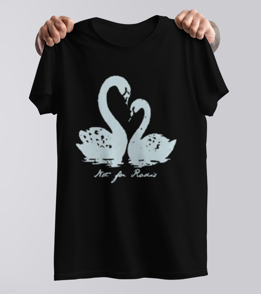 Not For Radio Swan Lovers T-Shirt