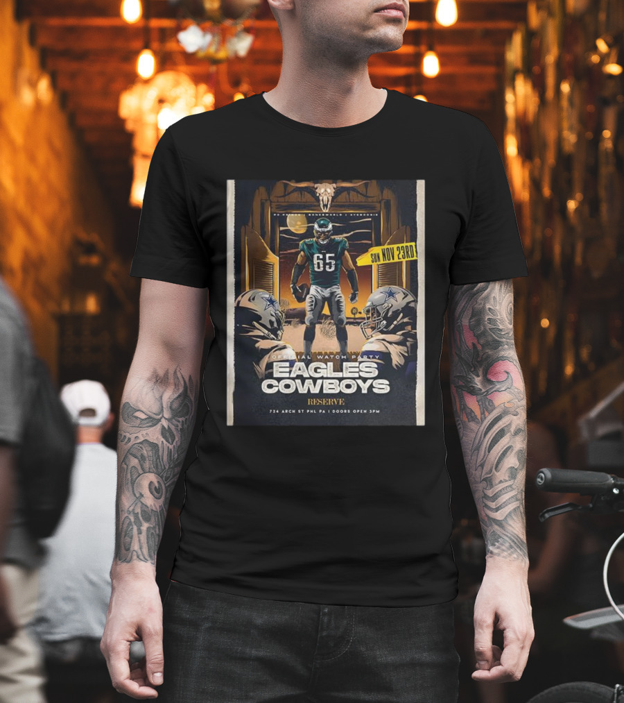 Eagles Cowboys Official Party November 23rd Reserve Philadelphia T-Shirt