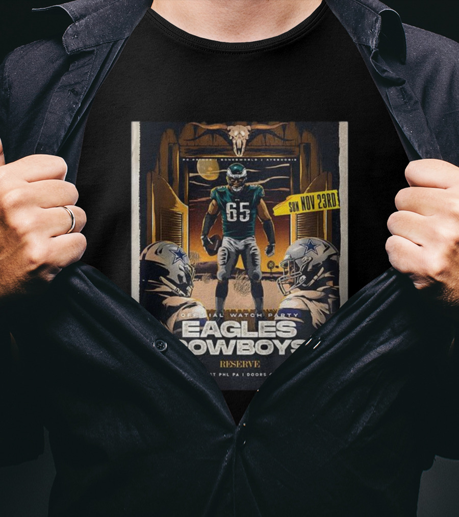 Eagles Cowboys Official Party November 23rd Reserve Philadelphia T-Shirt