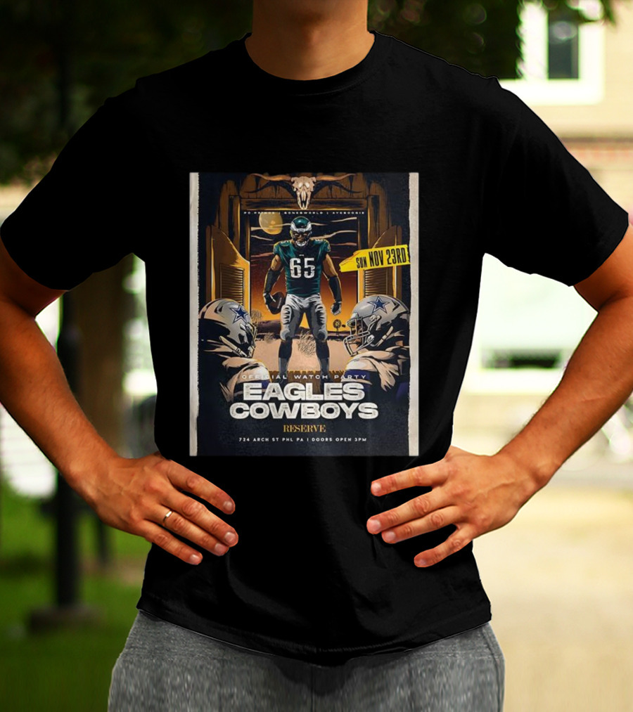 Eagles Cowboys Official Party November 23rd Reserve Philadelphia T-Shirt