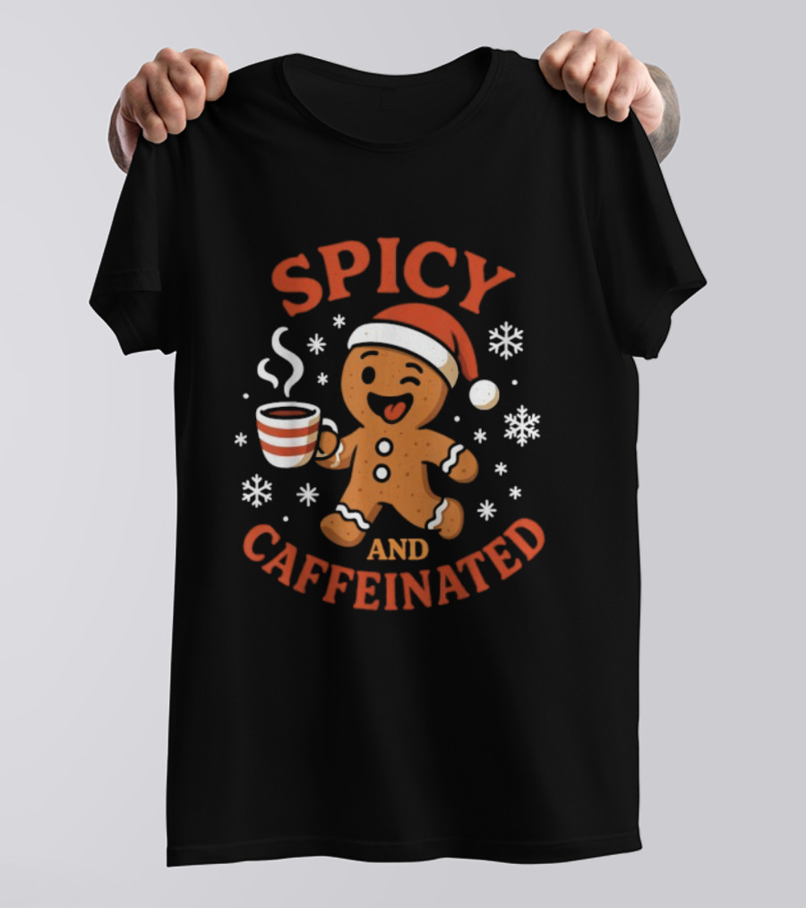 Spicy And Caffeinated Gingerbread Coffee Christmas Santa Hat Snowflakes T-Shirt