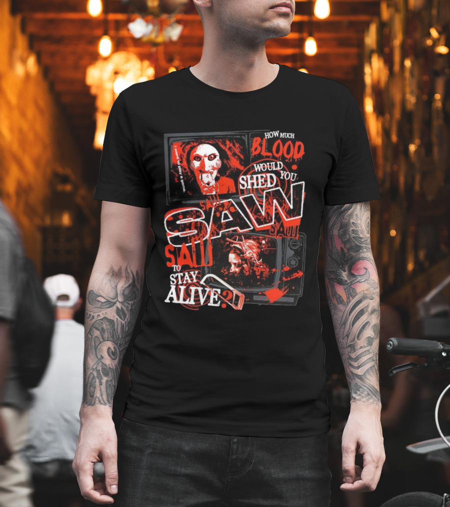 Saw 2004 How Much Blood Would You Shed To Stay Alive Jigsaw I Want To Play A Game T-Shirt