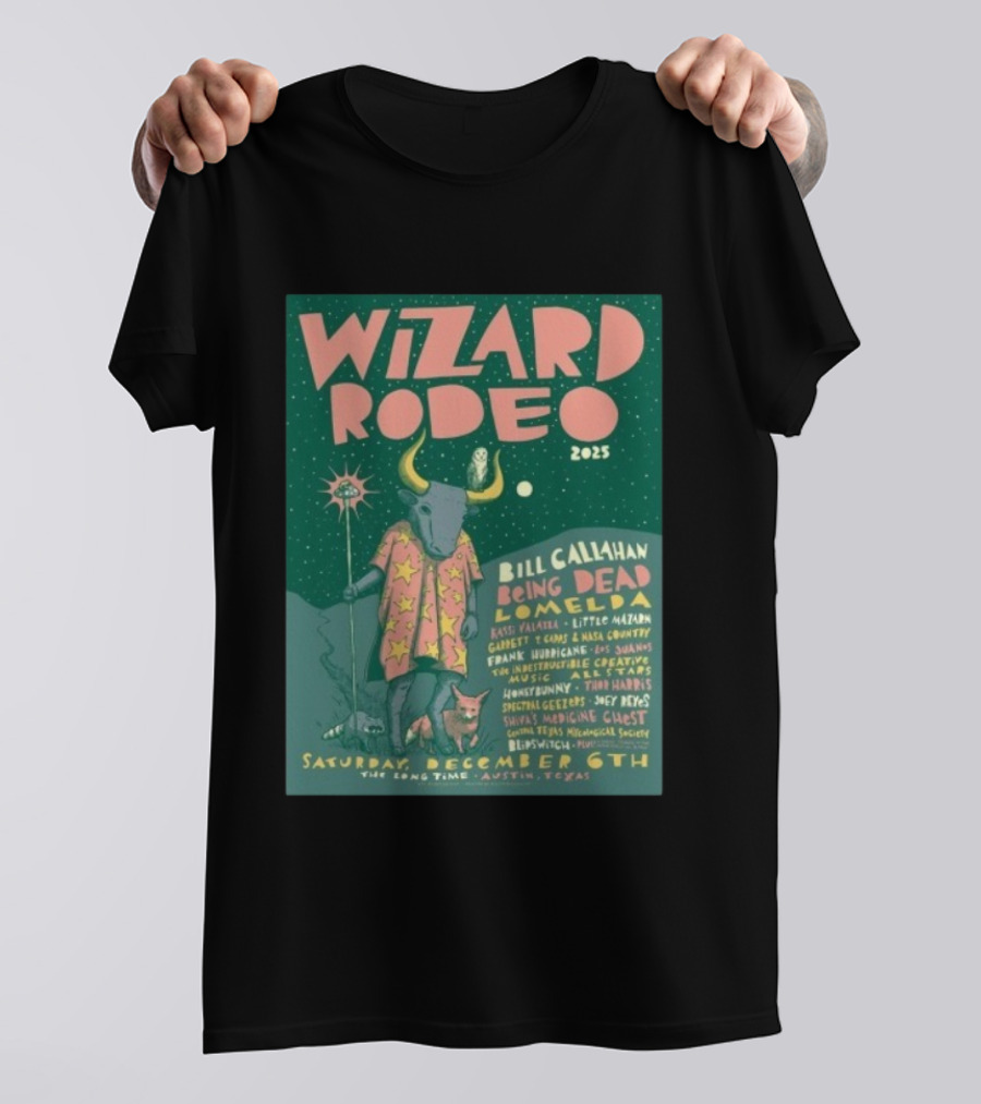 Wizard Rodeo 2025 Austin Featuring Bill Callahan Being Dead Lomelda December 6th Event T-Shirt