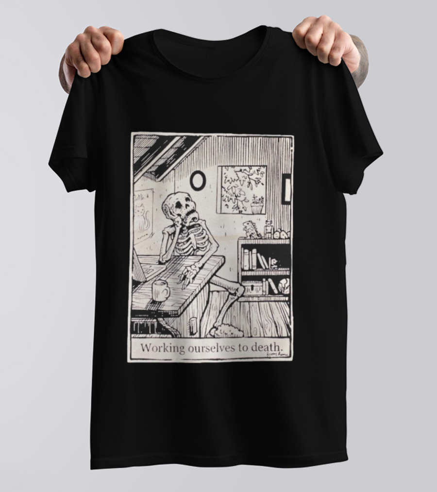 Working Ourselves To Death Skeleton At Home Office Desk Vintage Comic Style T-Shirt