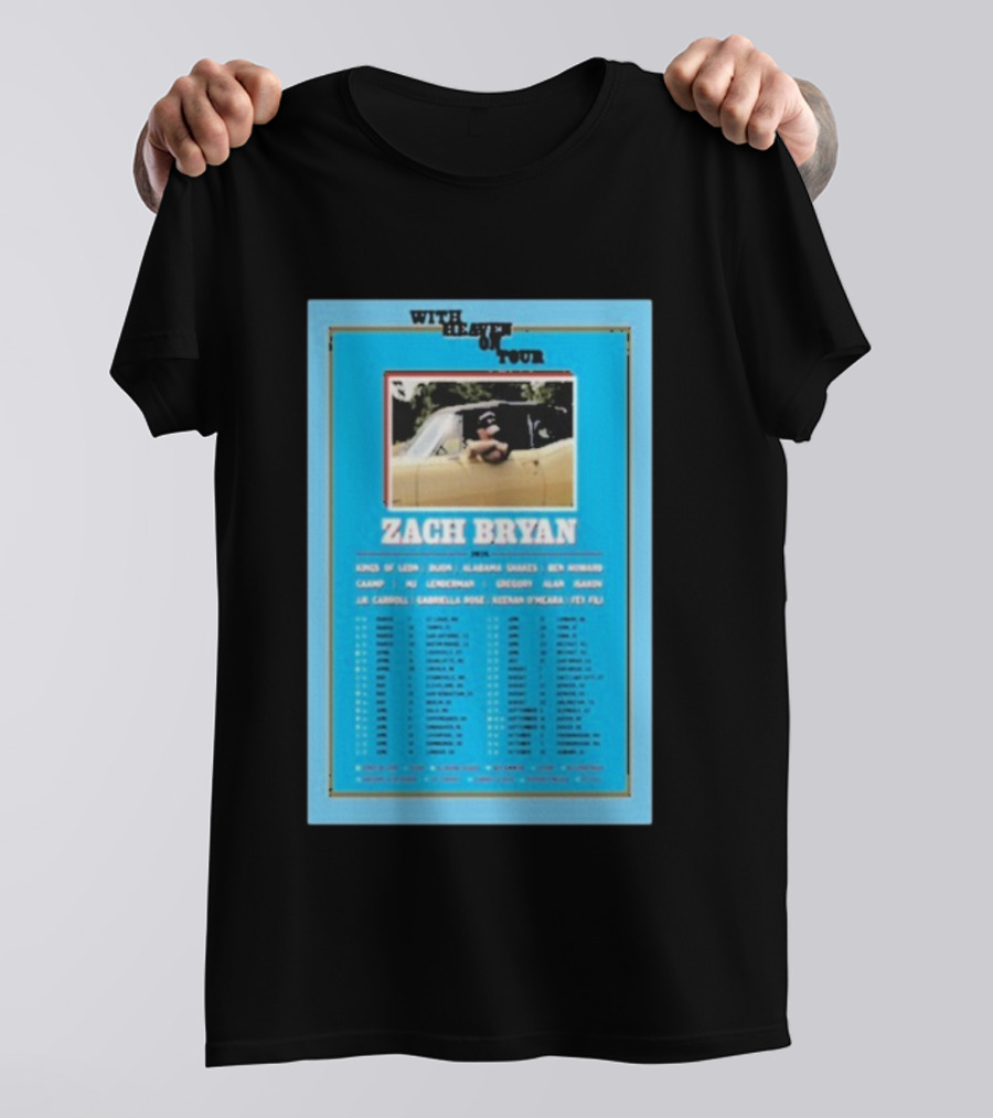 Zach Bryan With Heaven On Tour 2026 Dates Featuring Kings Of Leon And Ben Howard T-Shirt