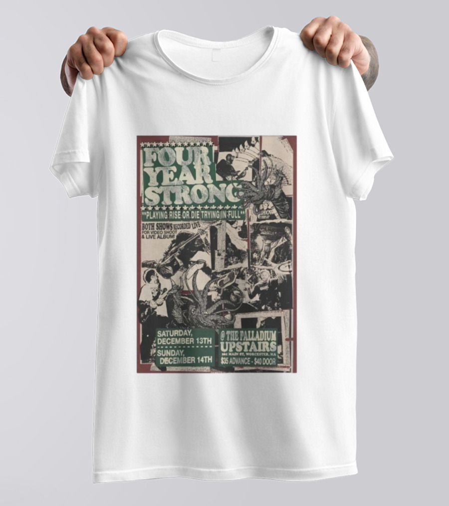 Four Year Strong Rise Or Die Trying Live Recording December 13-14 2025 Palladium Worcester MA T-Shirt