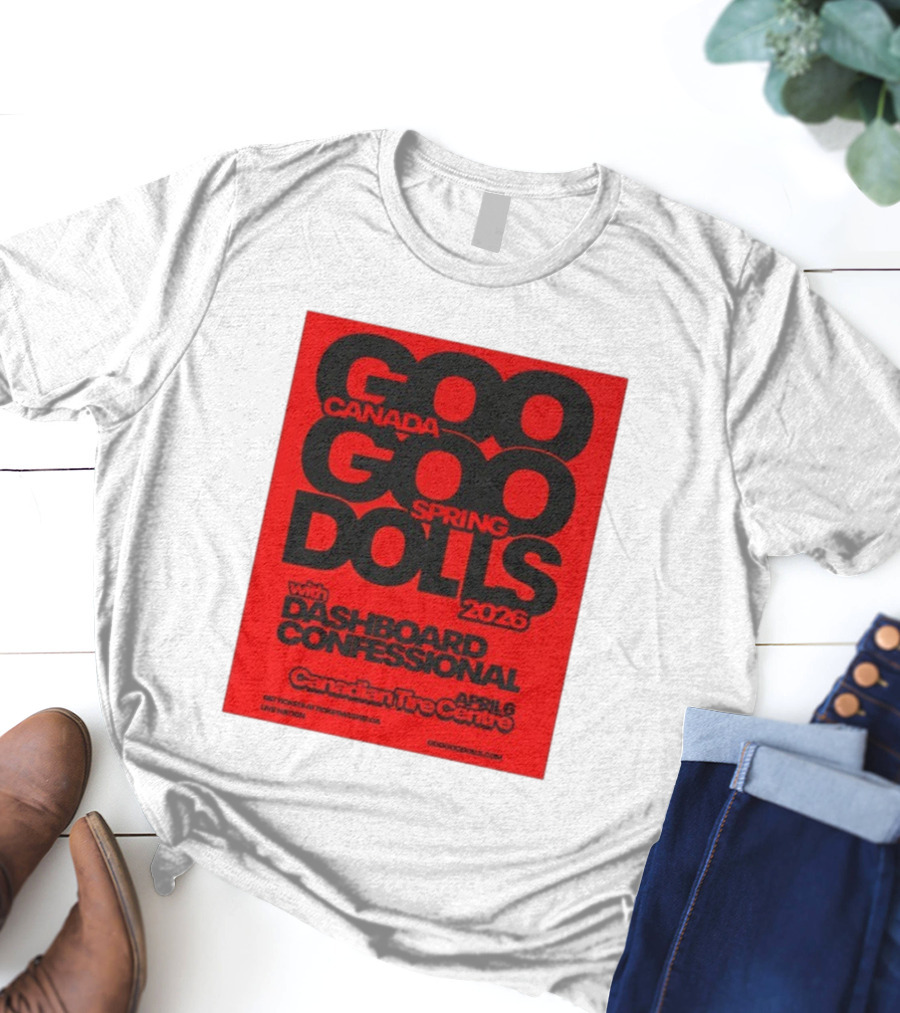 Goo Goo Dolls Canada Spring Tour 2026 With Dashboard Confessional April 6 Canadian Tire Centre T-Shirt