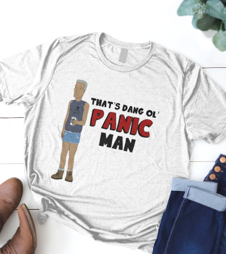 That’s Dang Ol’ Panic Man Walka Holdin' Drink T-Shirt
