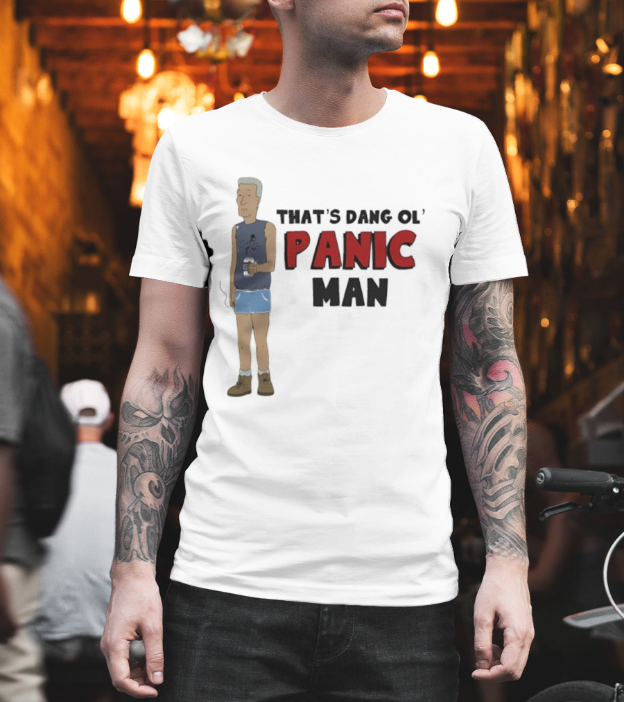 That’s Dang Ol’ Panic Man Walka Holdin' Drink T-Shirt