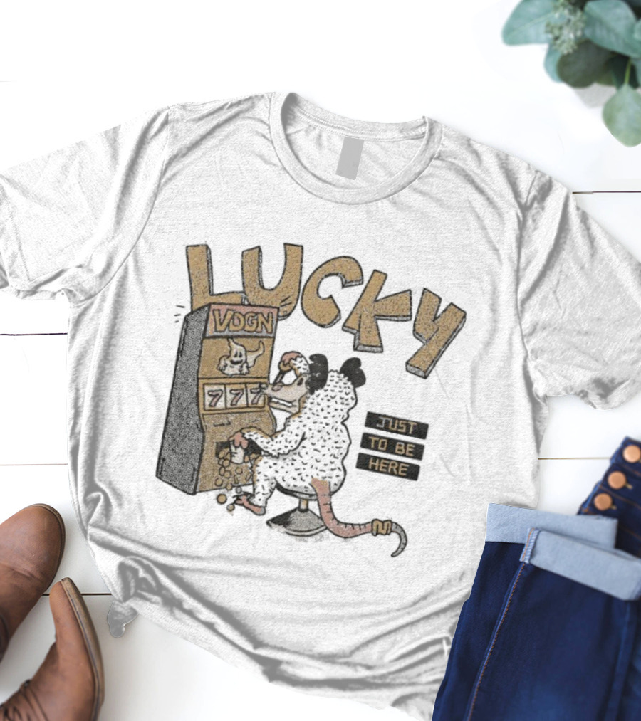 Lucky Vdgn Opossum 777 Slot Machine Just To Be Here T-Shirt