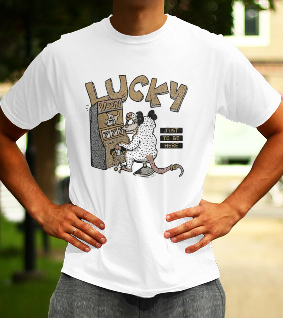 Lucky Vdgn Opossum 777 Slot Machine Just To Be Here T-Shirt