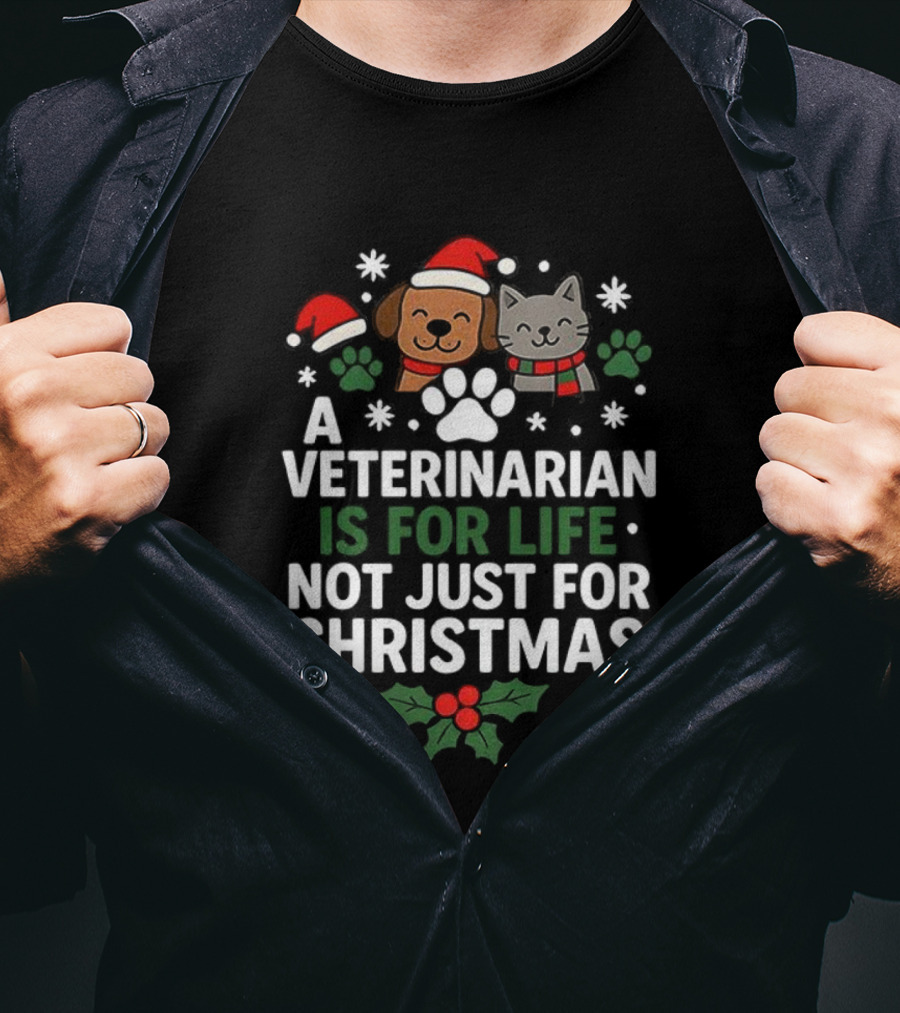 A Veterinarian Is For Life Not Just For Christmas Dog Cat Santa Hats T-Shirt