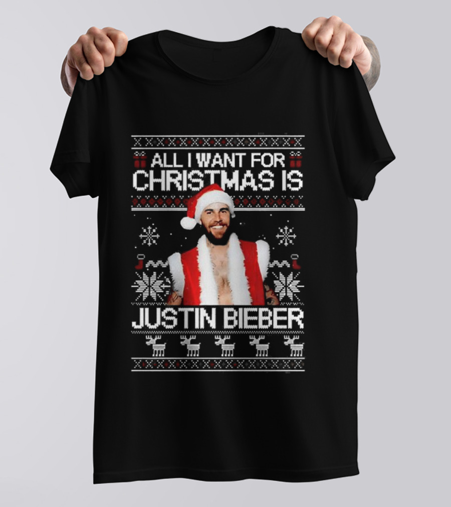All I Want For Christmas Is Justin Bieber Ugly Sweater T-Shirt