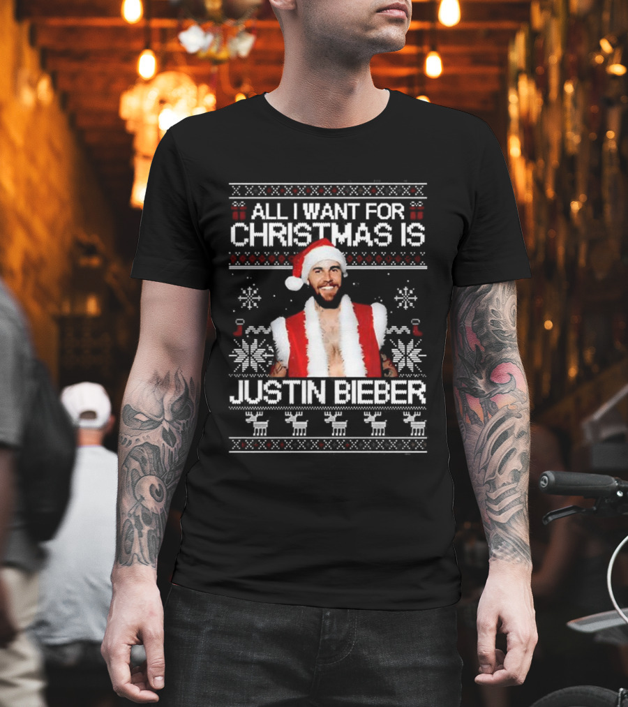 All I Want For Christmas Is Justin Bieber Ugly Sweater T-Shirt