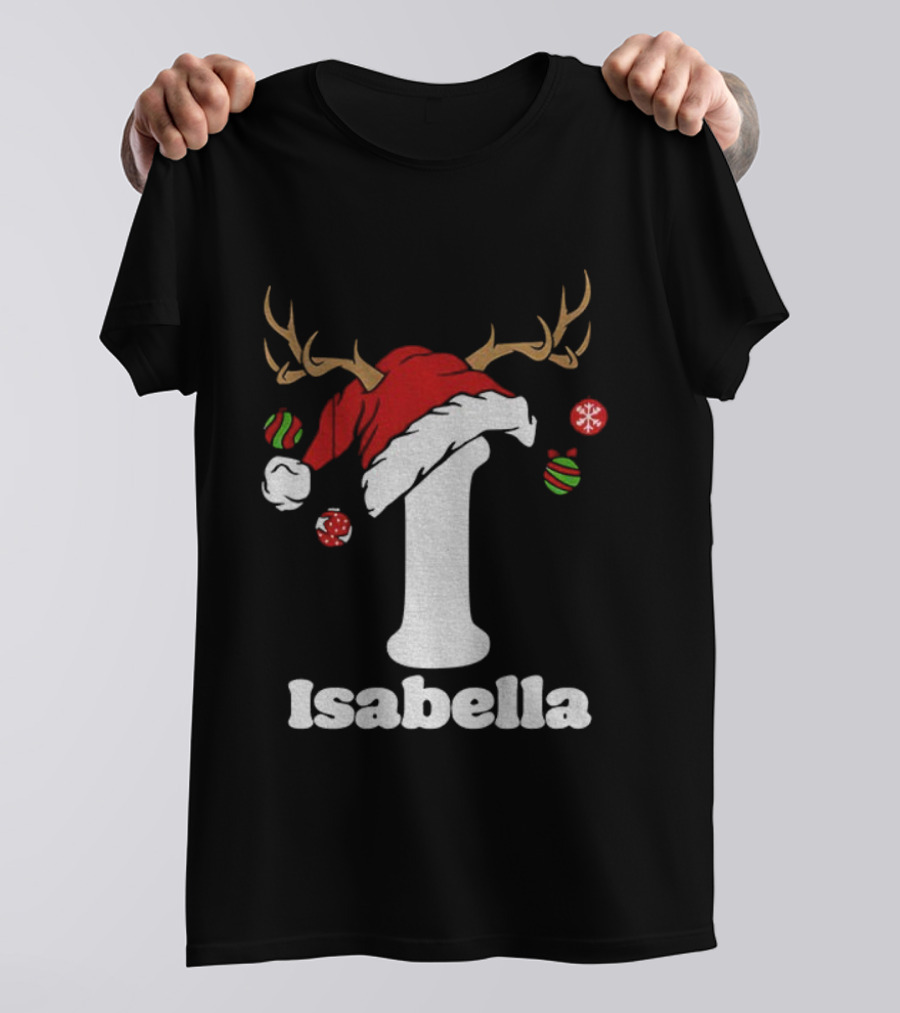 Christmas Name Personalized Santa Hat Reindeer Antlers Isabella Matching T-Shirt
