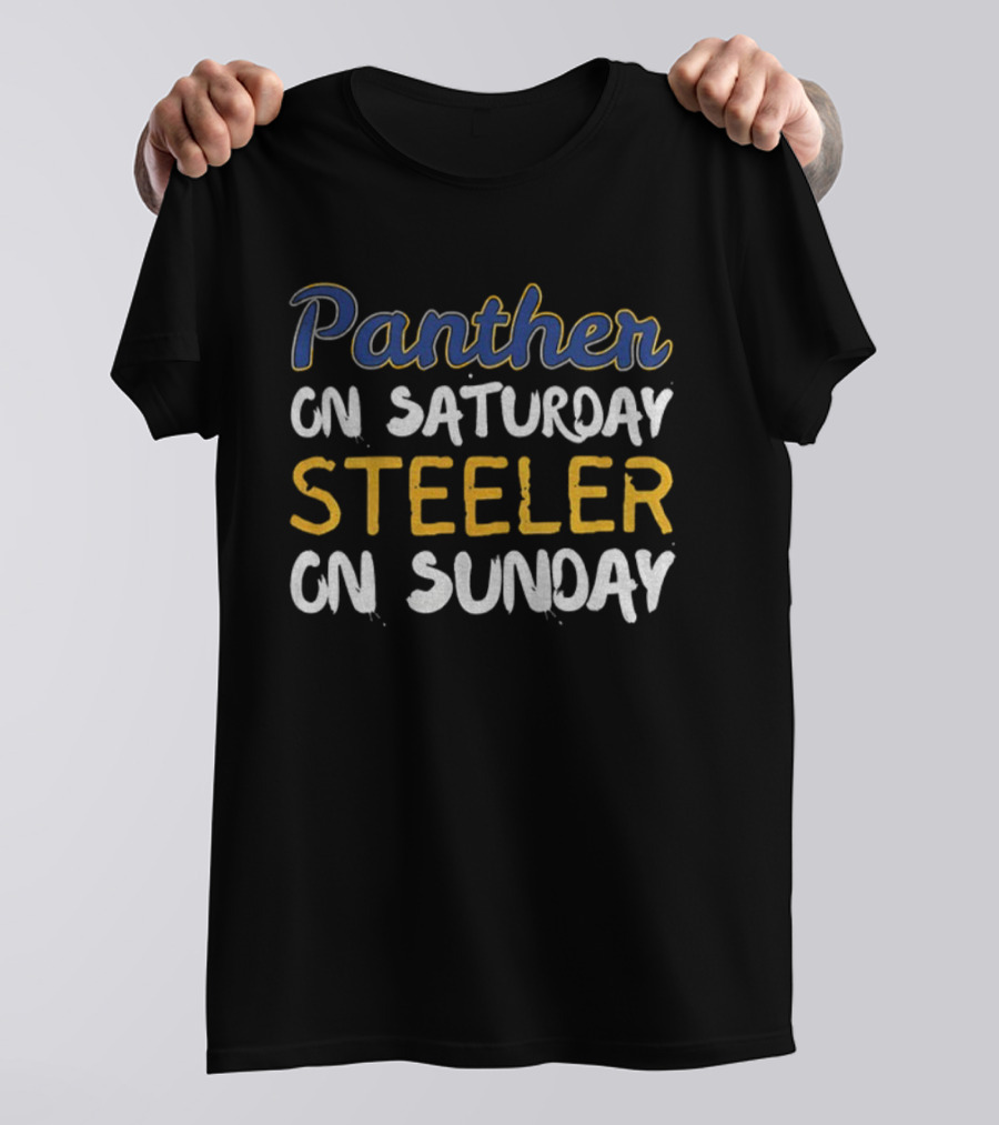 Pittsburgh Panthers On Saturday Steelers On Sunday Football Fan Gear T-Shirt
