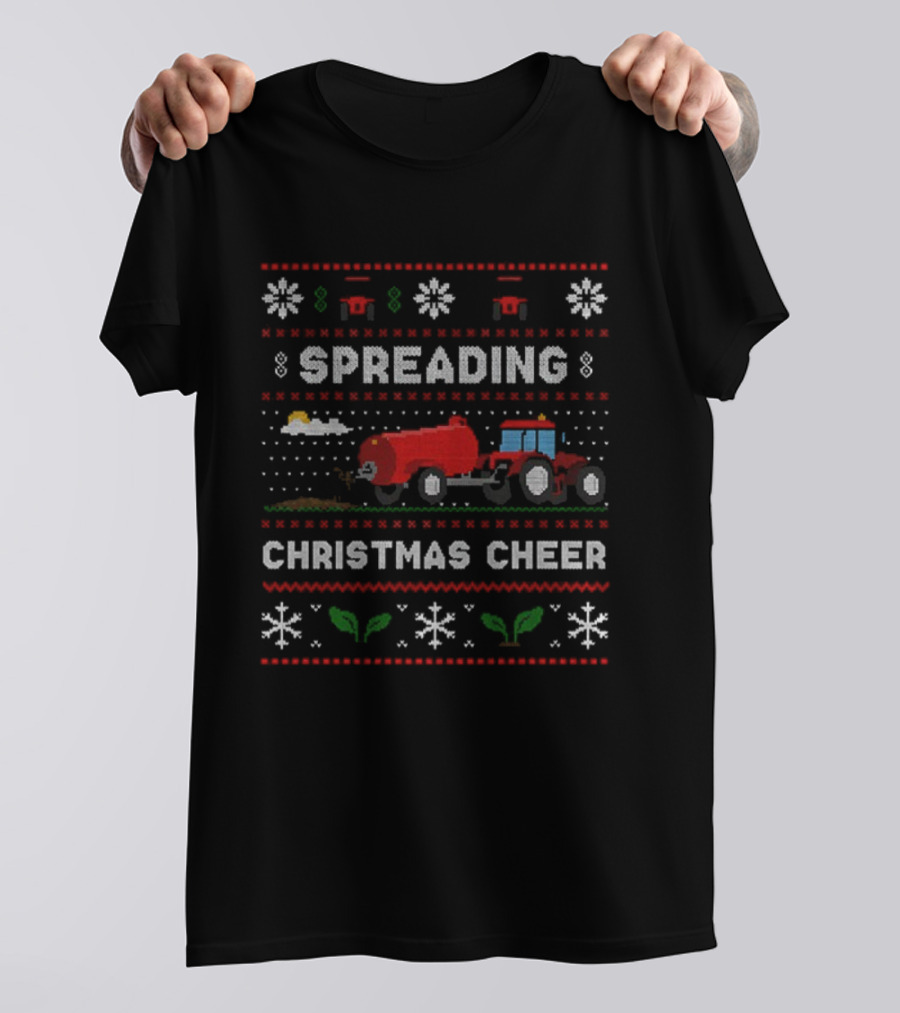 Spreading Christmas Cheer Red Tractor And Manure Farming Sweater Holiday Theme T-Shirt