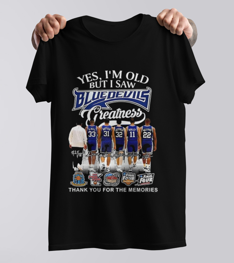 Yes I'm Old But I Saw Blue Devils Basketball Greatness Hill Battier Redick Hurley Williams T-Shirt
