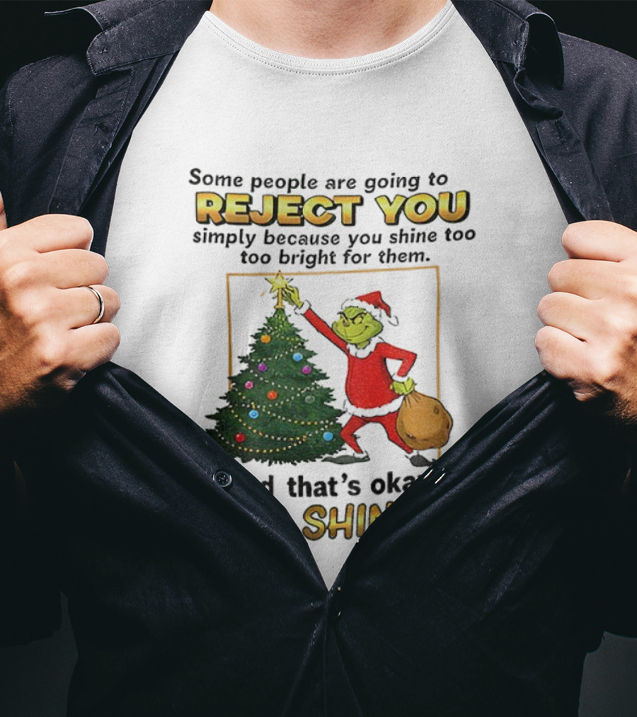 Grinch Santa Reject You Keep Shining Christmas Tree T-Shirt