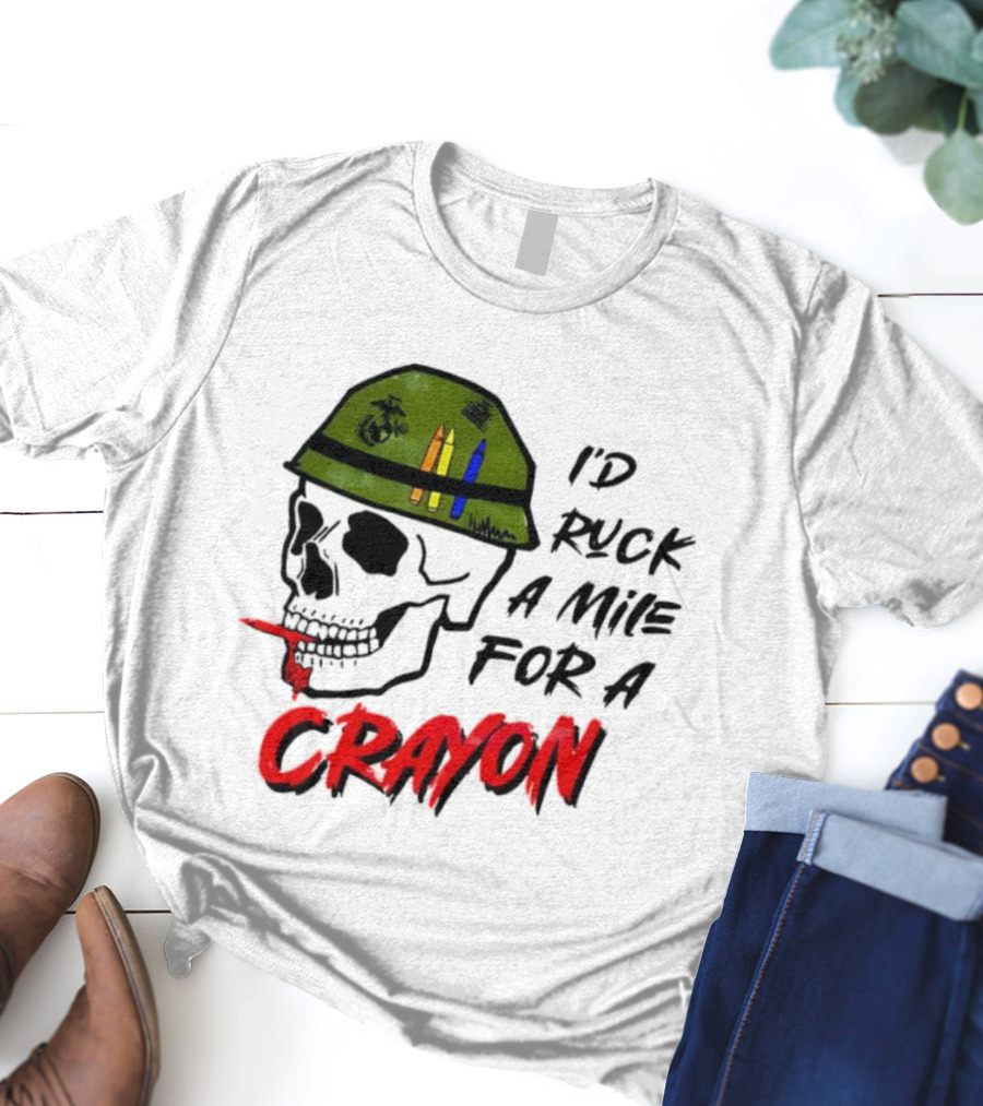 I'd Ruck A Mile For A Crayon Skull Military Helmet Marine Corps Crayons T-Shirt