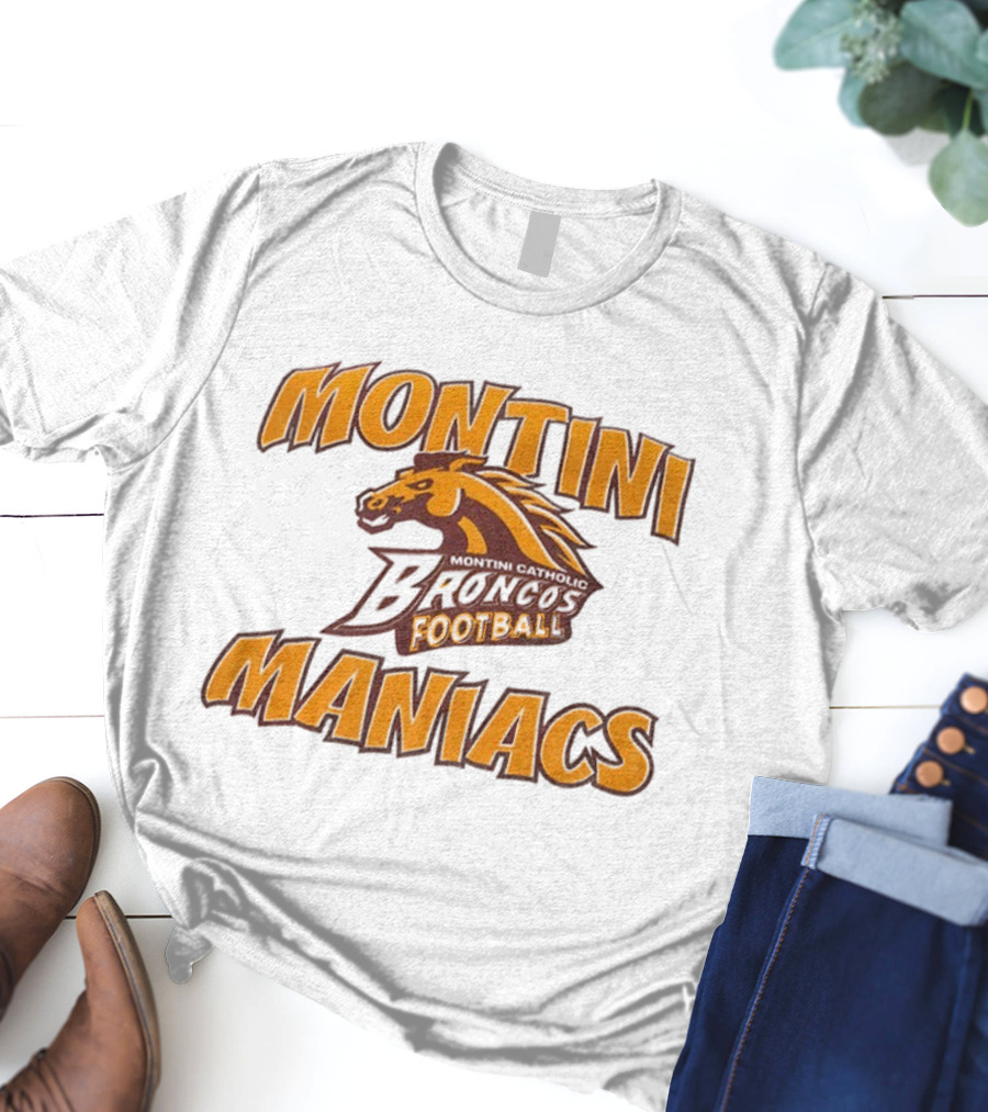 Montini Catholic Broncos Football Montini Maniacs T-Shirt