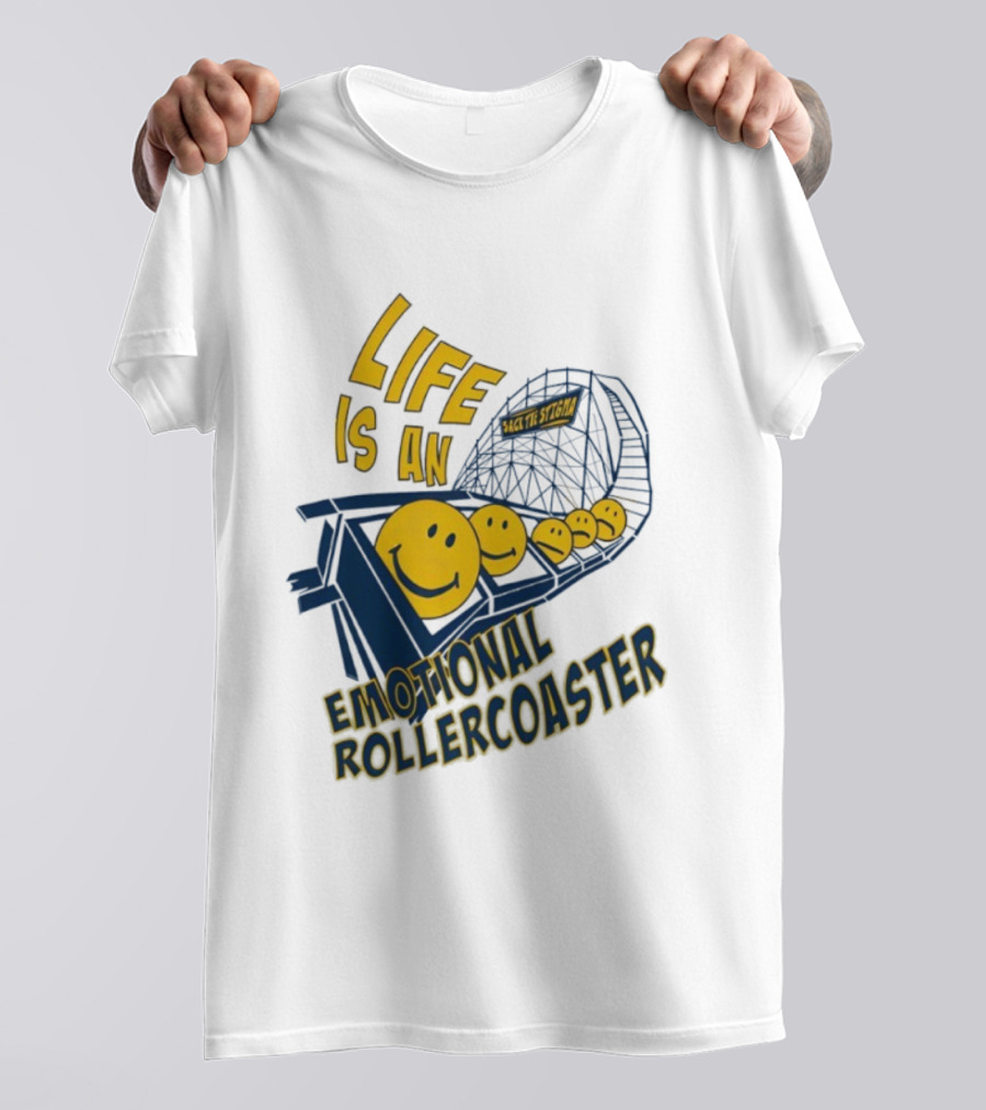 Life Is An Emotional Roller Sack The Stigma T-Shirt