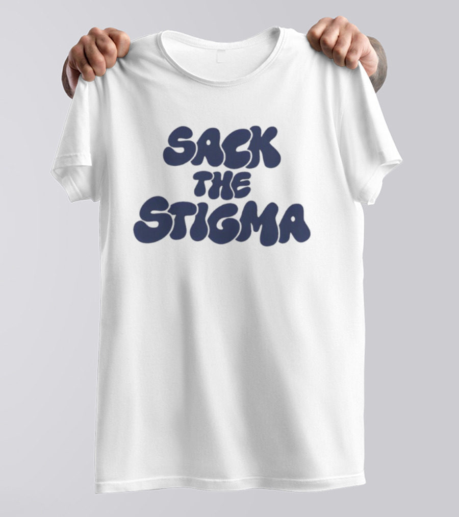 Sack The Stigma Mental Health Awareness T-Shirt