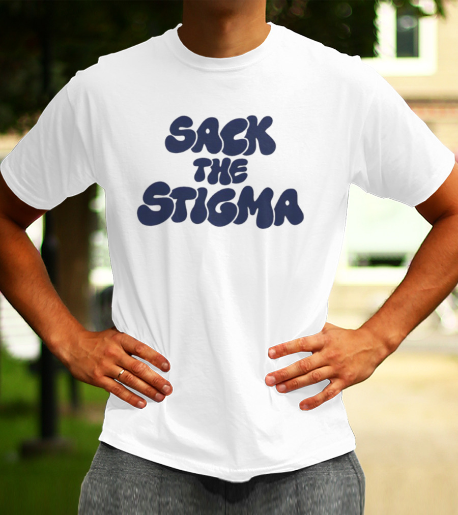 Sack The Stigma Mental Health Awareness T-Shirt