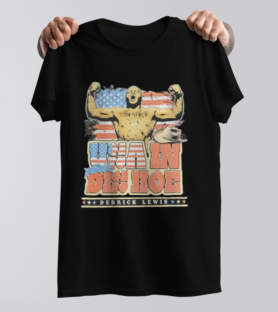 Derrick Lewis American Flag MMA Fighter USA In Dis Hoe Hat T-Shirt