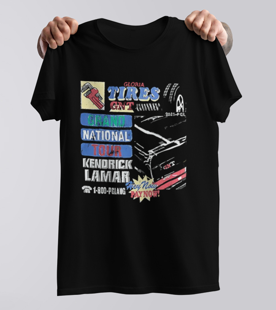 Gloria Tires Service GNT Grand National Tour Kendrick Lamar Bayno Bayno 2025 T-Shirt