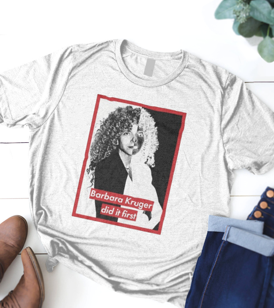 Barbara Kruger Did It First Black And White Contrast T-Shirt