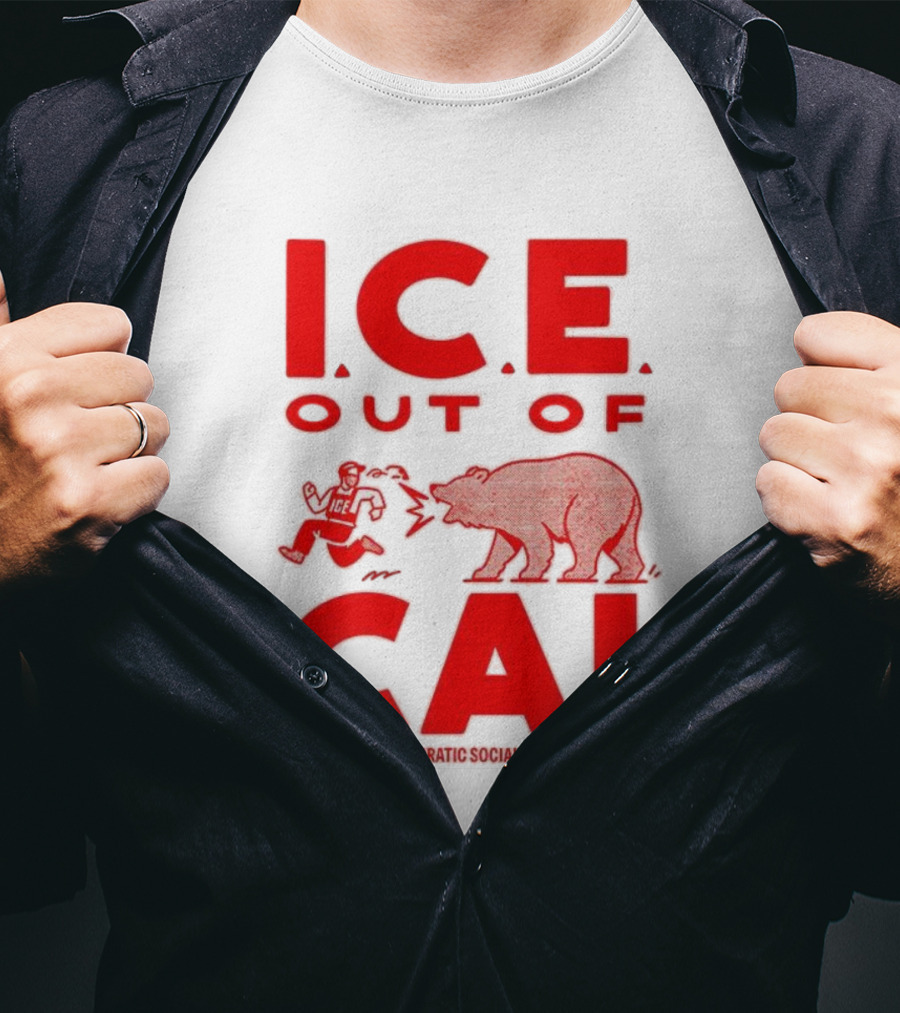 ICE Out Of CA California Democratic Socialists Of America Bear Imagery T-Shirt