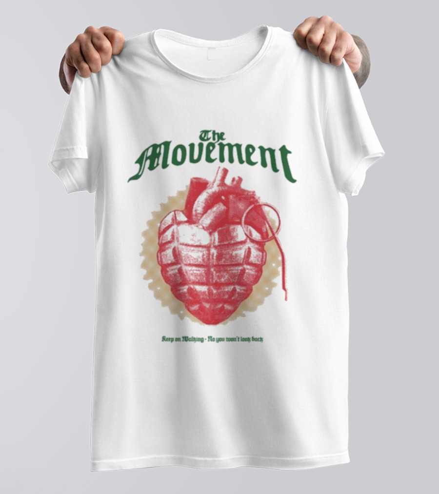 The Movement Keep On Working No You Won’t Look Back Heart Grenade T-Shirt