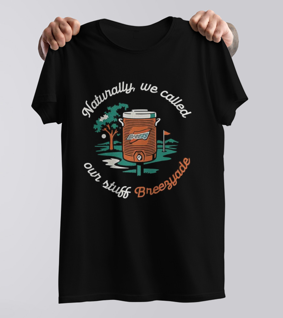 Naturally We Called Our Stuff Breezyade Retro Dispenser And Tree Scene T-Shirt