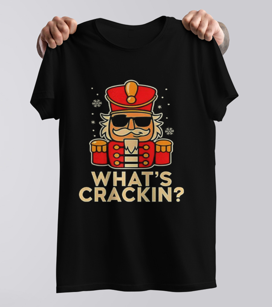 Nutcracker What's Crackin Christmas Festive Novelty T-Shirt