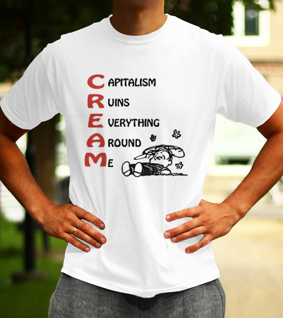 C.R.E.A.M. Capitalism Ruins Everything Around Me With Sleepy Dog Illustration T-Shirt
