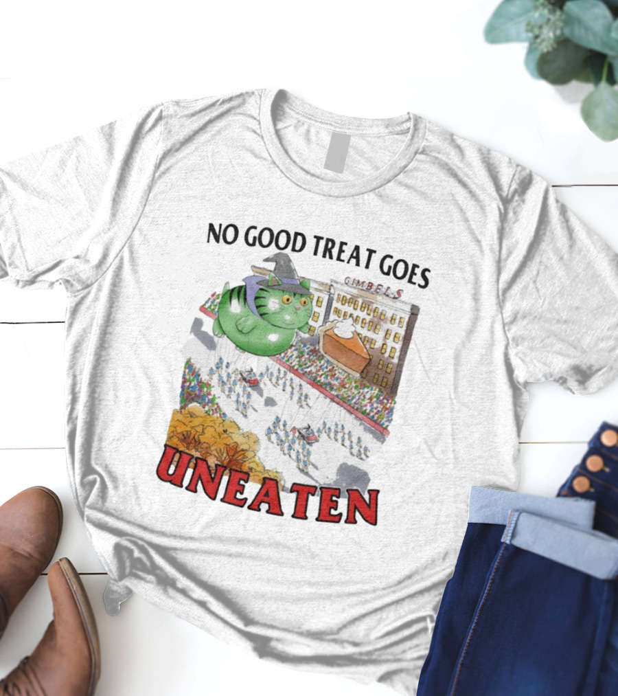 No Good Treat Goes Uneaten Cat Thanksgiving Parade Gimbels Pie Balloon T-Shirt