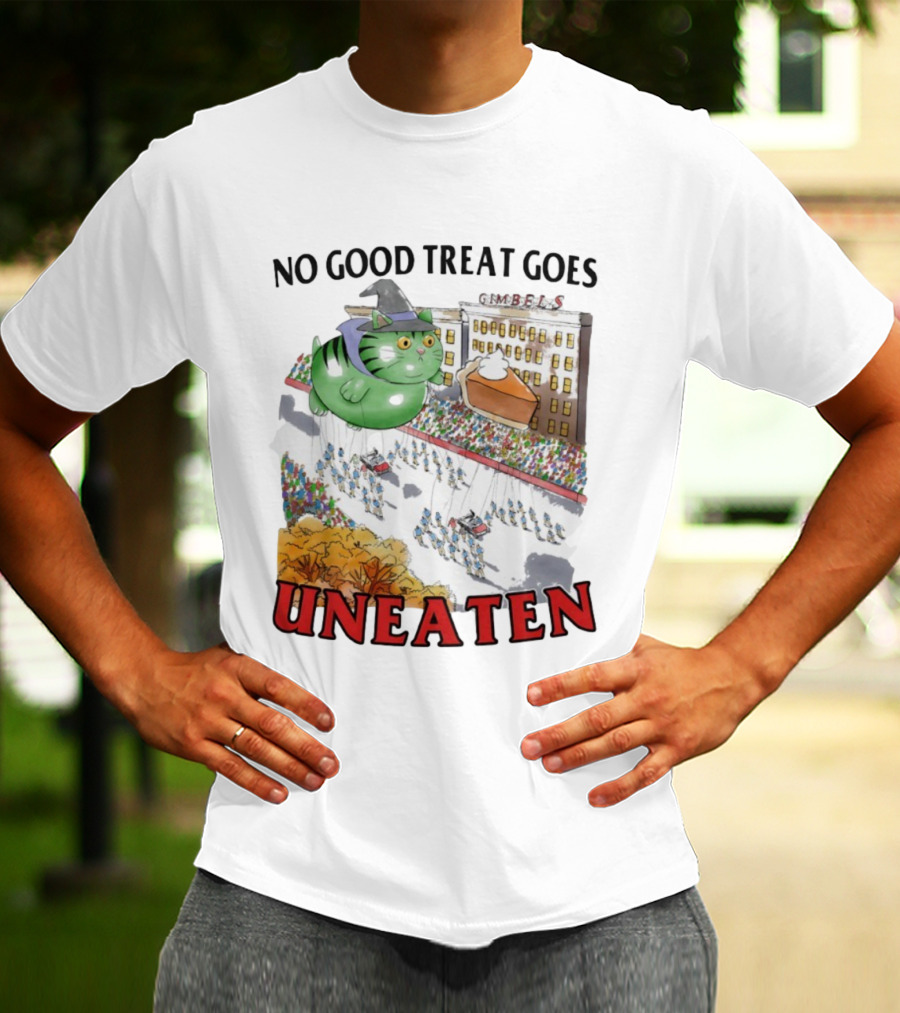 No Good Treat Goes Uneaten Cat Thanksgiving Parade Gimbels Pie Balloon T-Shirt